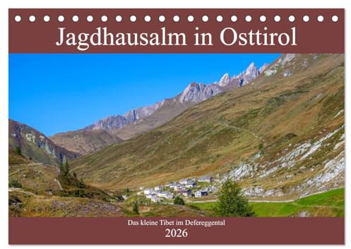 Jagdhausalm in Osttirol (Tischkalender 2026 DIN A5 quer), CALVENDO Monatskalender: Impressionen von der Jagdhausalm im Defereggental (CALVENDO Natur)