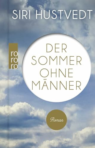 Der Sommer ohne Männer: Der moderne Klassiker im Geschenkbuchformat (rororo Bibliothek, Band 8)