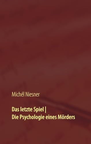 Das letzte Spiel | Die Psychologie eines Mörders: zwei Geschichten