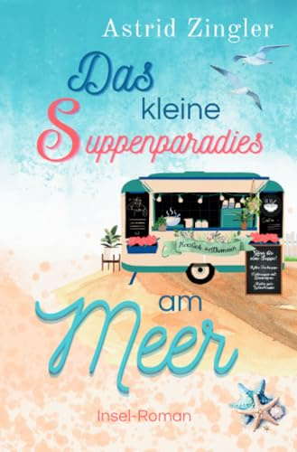 Das kleine Suppenparadies am Meer: Ein Sylt-Roman