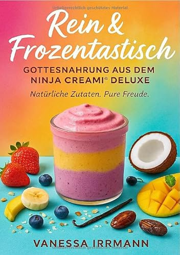 Rein & Frozentastisch – Gottesnahrung aus dem Ninja Creami® Deluxe