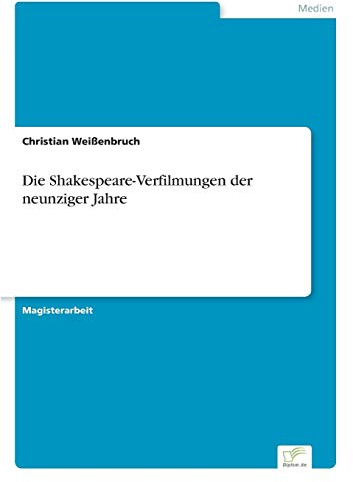 Die Shakespeare-Verfilmungen der neunziger Jahre