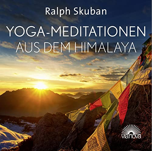 Yoga-Meditationen aus dem Himalaya: Tiefenentspannung und Energie tanken durch sanfte Atemarbeit, Meditationsübungen aus der Tradition des tibetischen Yoga