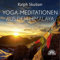 Yoga-Meditationen aus dem Himalaya: Tiefenentspannung und Energie tanken durch sanfte Atemarbeit, Meditationsübungen aus der Tradition des tibetischen Yoga
