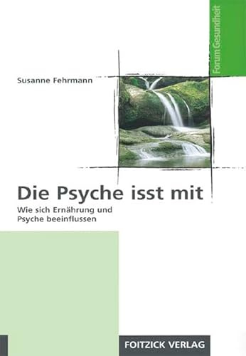 Die Psyche isst mit: Wie sich Ernährung und Psyche beeinflussen
