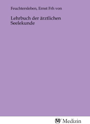 Lehrbuch der ärztlichen Seelekunde