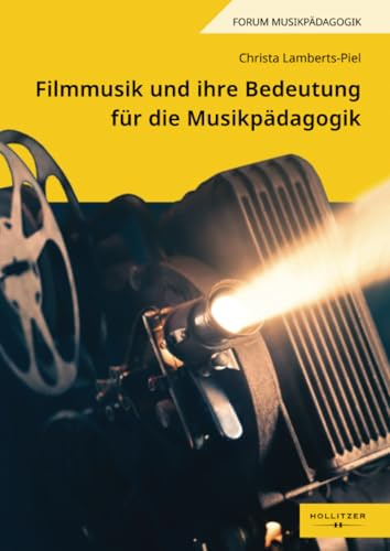 Filmmusik und ihre Bedeutung für die Musikpädagogik (Augsburger Schriften)