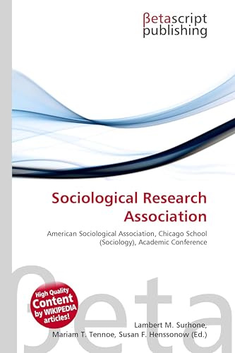 Sociological Research Association: American Sociological Association, Chicago School (Sociology), Academic Conference