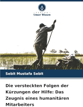 Die versteckten Folgen der Kürzungen der Hilfe: Das Zeugnis eines humanitären Mitarbeiters