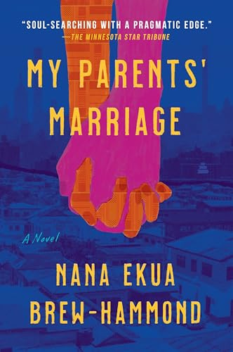 My Parents' Marriage: A Heartfelt Multigenerational Tale of Love, Family, and Healing in Ghana and America