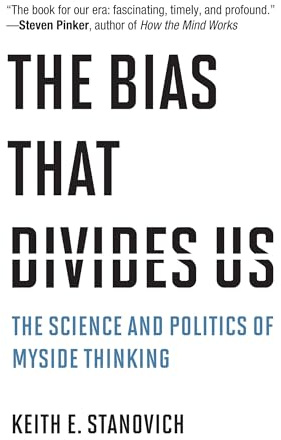 The Bias That Divides Us: The Science and Politics of Myside Thinking