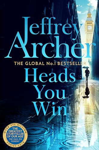 Heads You Win: Captivating Historical Fiction from the Bestselling and Sublime Storyteller Jeffrey Archer