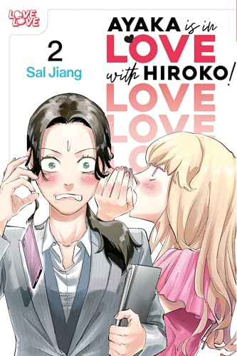 Ayaka is in Love with Hiroko! Volume 2 (Ayaka Is in Love With Hiroko!, 2)