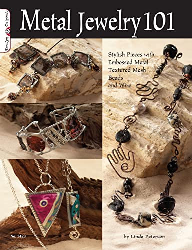 Metal Jewelry 101: Stylized Pieces with Embossed Metal, Textured Mesh Beads, and Wire