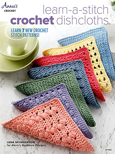 Learn-a-Stitch Crochet Dishcloths: Learn 7 new crochet stitch patterns!