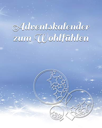 Adventskalender zum Wohlfühlen: Adventskalender nur für Dich!