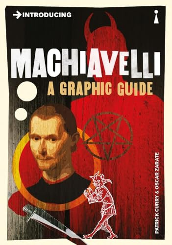 Introducing Machiavelli: A Graphic Guide (Introducing (Icon Books))
