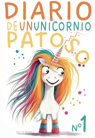 Diario de un Unicornio Patoso: Hechizos Descabellados y Risas Sin Fin. A partir de 6 años.