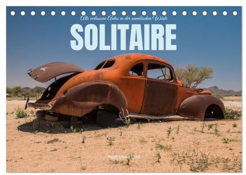 Solitaire Alte verlassene Autos in der namibischen Wüste (Tischkalender 2026 DIN A5 quer), CALVENDO Monatskalender: Rost und seine Nuancen (CALVENDO Hobbys)