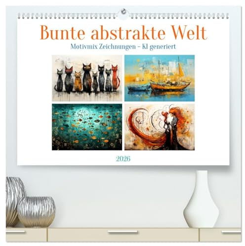 Bunte abstrakte Welt (hochwertiger Premium Wandkalender 2026 DIN A2 quer), Kunstdruck in Hochglanz: Kunstvolle abstrakte Zeichnungen in lebendigen Farben - KI generiert (CALVENDO Kunst)