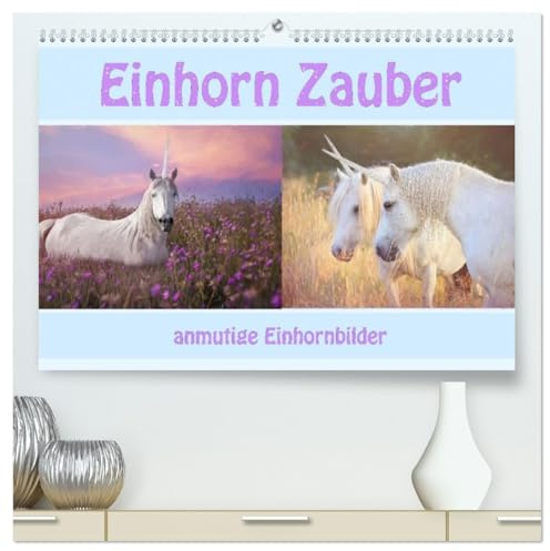 Einhorn Zauber - anmutige Einhornbilder (hochwertiger Premium Wandkalender 2026 DIN A2 quer), Kunstdruck in Hochglanz: Einhörner Fantasiebilder (CALVENDO Tiere)