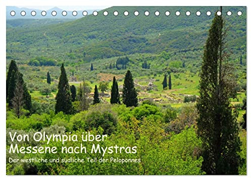 Von Olympia über Messene nach Mystras (Tischkalender 2026 DIN A5 quer), CALVENDO Monatskalender: Der traumhaft schöne westliche und südliche Teil der ... des antiken Griechenlands. (CALVENDO Orte)