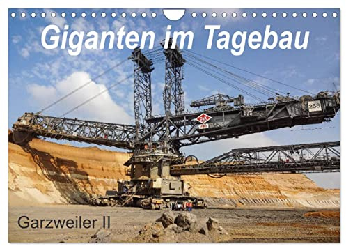 Giganten im Tagebau Garzweiler II (Wandkalender 2026 DIN A4 quer), CALVENDO Monatskalender: Spektakuläre Ansichten der stählernen Riesen im Braunkohletagebau (CALVENDO Technologie)