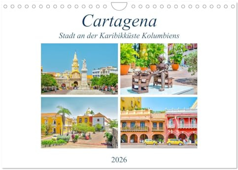 Cartagena - Stadt an der Karibikküste Kolumbiens (Wandkalender 2026 DIN A4 quer), CALVENDO Monatskalender: Cartagena ist eine der schönsten Kolonialstädte Südamerikas. (CALVENDO Orte)