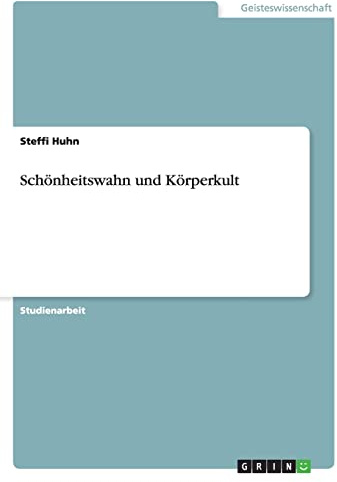 Schönheitswahn und Körperkult