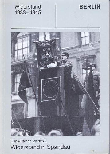 Widerstand in Spandau Berlin Widerstand 1933-1945
