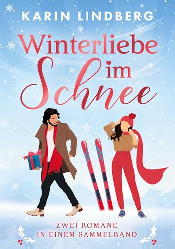 Winterliebe im Schnee: Weihnachtsromane-Sammelband