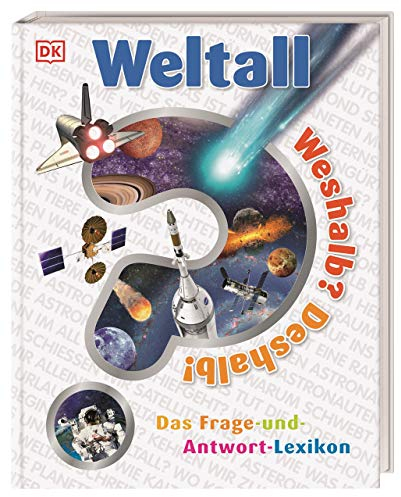 Weshalb? Deshalb! Weltall: Das Frage-und-Antwort-Lexikon
