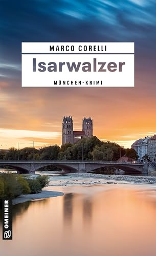 Isarwalzer: Tino Haffners zweiter Fall (Blaulicht Isar - Haffner ermittlet)