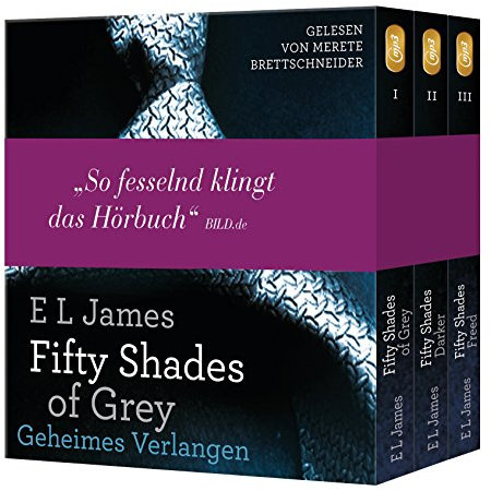 Fifty Shades of Grey. Die Gesamtausgabe (Teil 1-3): Enthält: Geheimes Verlangen, Gefährliche Liebe und Befreite Lust