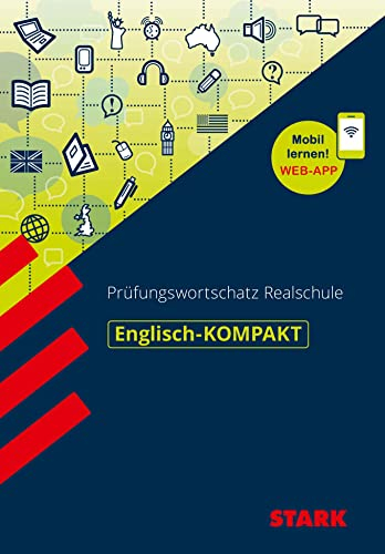 STARK Englisch - KOMPAKT Realschule - Prüfungswortschatz: Mit Online-Zugang (Wissen-KOMPAKT / Auf einen Blick!)