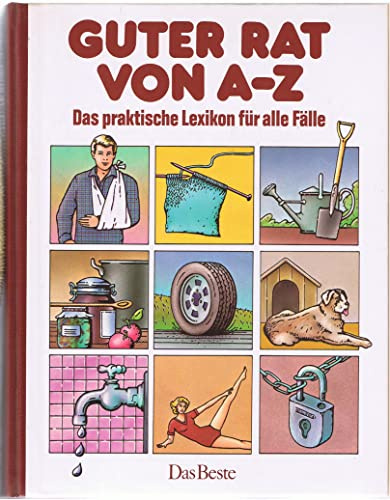 Guter Rat von A - Z: Das praktische Lexikon für alle Fälle