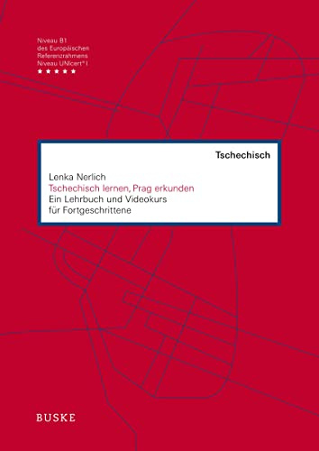 Tschechisch lernen, Prag erkunden: Ein Lehrbuch und Videokurs für Fortgeschrittene