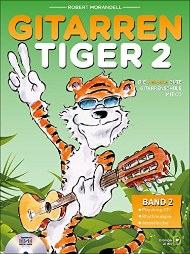 Gitarrentiger 2: Die tierisch gute Gitarrenschule mit CD