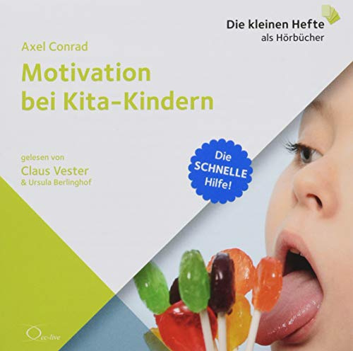 Motivation bei Kita-Kindern: Die schnelle Hilfe! (Die schnelle Hilfe!: Die kleinen Hefte als Hörbücher)