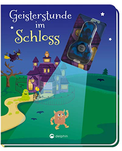 Geisterstunde im Schloss (Mit UV-Licht-Taschenlampe): Vorlesegeschichte mit UV-Licht-Elementen