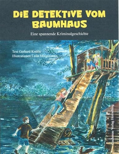 Die Detektive vom Baumhaus: Eine spannende Kriminal-Geschichte