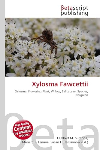 Xylosma Fawcettii: Xylosma, Flowering Plant, Willow, Salicaceae, Species, Evergreen