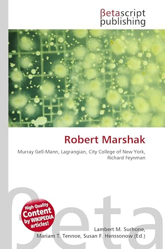 Robert Marshak: Murray Gell-Mann, Lagrangian, City College of New York, Richard Feynman