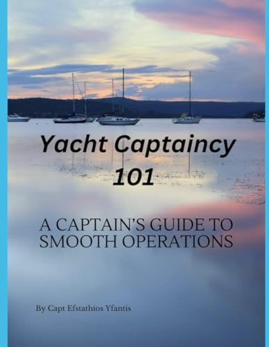 Yacht Captaincy 101: A captain's guide to smooth operations