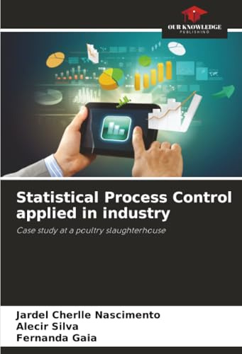 Statistical Process Control applied in industry: Case study at a poultry slaughterhouse