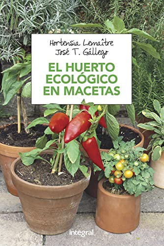 El huerto ecológico en macetas (Cultivos)