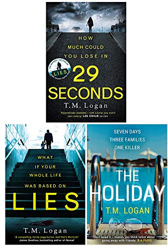 T.M. Logan 3 Books Collection Set (The Holiday,Lies,29 Seconds)