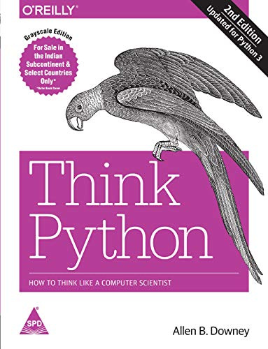 Think Python: How to Think Like a Computer Scientist [Paperback] [Jan 01, 2016] DOWNEY