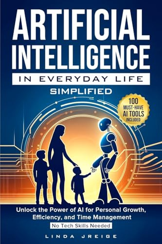 Artificial Intelligence in Everyday Life Simplified
