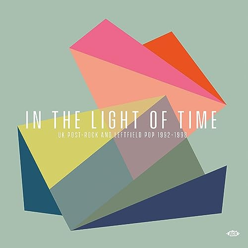 In the Light of Time-UK Post-Rock and Leftfield Po